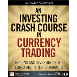 Investing Crash Course in Currency Trading (Enjoy Free BONUS Day Trading Price Action Strategy (Enjoy Free BONUS Currency Heat Map indicator))